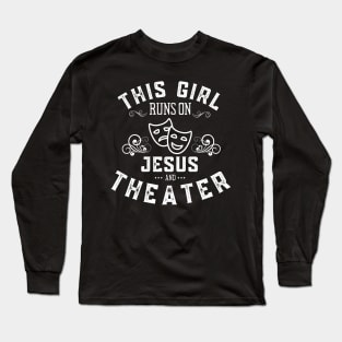 Just a Girl Who Loves Theater Long Sleeve T-Shirt